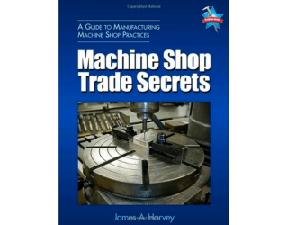 Machine Shop Trade Secrets